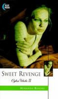 Sweet Revenge: CyberWebs II 1562011472 Book Cover