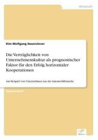 Die Vertraglichkeit Von Unternehmenskultur ALS Prognostischer Faktor Fur Den Erfolg Horizontaler Kooperationen 3838602846 Book Cover