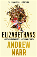 Elizabethans: How Modern Britain Was Forged 0008298408 Book Cover