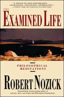 The Examined Life: Philosophical Meditations 0671725017 Book Cover