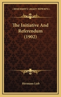 The Initiative And Referendum 1437288820 Book Cover