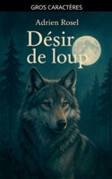 Désir de loup (French Edition) B0GL3PC59W Book Cover
