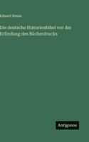 Die deutsche Historienbibel vor der Erfindung des Bücherdrucks (German Edition) 3563679819 Book Cover