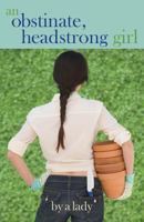 An Obstinate, Headstrong Girl 163132005X Book Cover