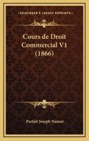 Cours De Droit Commercial V1 (1866) 1160843104 Book Cover