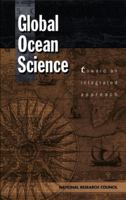 Global Ocean Science: Toward an Integrated Approach 030906564X Book Cover