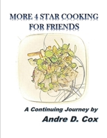More 4 Star Cooking For Friends: A Continuing Journey B0CN614LVR Book Cover
