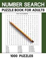 Number Search Puzzle Book For Adults: 1000 Number Search Puzzle Books Number Find Puzzles for Seniors, Adults null Book Cover