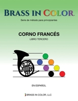 Brass in Color (Viento en colores): Corno Francés Libro Segundo (Spanish Edition) 1949670252 Book Cover