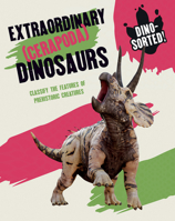 Extraordinary Dinosaurs 1482473577 Book Cover