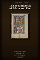 The Second Book of Adam and Eve: Final Expanded Long Edition - Volume 1 (with Full Verse-by-Verse Commentary) B0H92D7DHS Book Cover