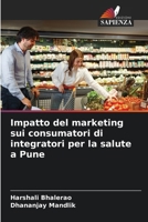 Impatto del marketing sui consumatori di integratori per la salute a Pune (Italian Edition) 6209860850 Book Cover