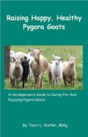 Raising Happy, Healthy Pygora Goats 0989556700 Book Cover