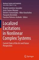 Localized Excitations in Nonlinear Complex Systems: Current State of the Art and Future Perspectives (Nonlinear Systems and Complexity) 3319350315 Book Cover