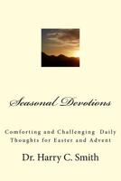 Seasonal Devotions: Daily Thoughts for Christmas and Easter 1979100276 Book Cover