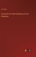 Geschichte der Stadt Dingolfing und ihrer Umgebung 3368021214 Book Cover