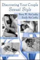 Discovering Your Couple Sexual Style: The Key to Sexual Satisfaction 0415994691 Book Cover