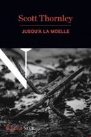 Jusqu'à la moelle - Une enquête de l'inspecteur MacNeice 2764627173 Book Cover