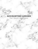 Accounting Ledger for Small Business: Account Ledgers for Bookkeeping Record Book 1081456884 Book Cover
