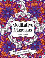 Amazing Adult Colouring Book 1: Meditative Mandalas: A Beautiful and Relaxing, Creative Colouring Book of Stress Relieving Mandala Designs For All Ages. 1535098767 Book Cover