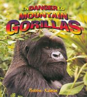 Endangered Mountain Gorillas (Earth's Endangered Animals) 0778719014 Book Cover