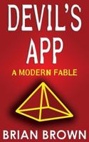 Devil's App: A Modern Fable 1500813834 Book Cover