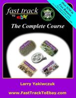 Fast Track to Ebay: The Complete Course 0995069786 Book Cover