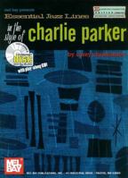 Essential Jazz Lines in the Style of Charlie Parker, E-Flat Instruments Edition [With CD] 0786660759 Book Cover