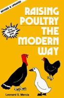 Raising Poultry the Modern Way 0882660586 Book Cover