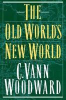 The Old World's New World 0195064518 Book Cover