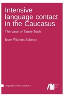 Intensive language contact in the Caucasus 3985541396 Book Cover