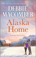 Alaska Home: Falling for Him\Ending in Marriage\Midnight Sons and Daughters