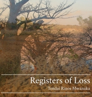 Registers of Loss: PhotoTalking with the Baobab Trees of Nyatate 1779213263 Book Cover