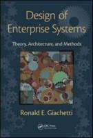Design of Enterprise Systems: Theory, Architecture, and Methods 1439818231 Book Cover