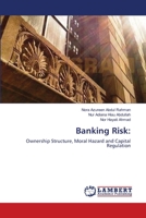 Banking Risk:: Ownership Structure, Moral Hazard and Capital Regulation 3659159654 Book Cover