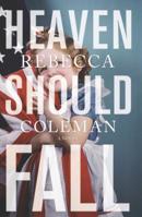 Heaven Should Fall 0778313891 Book Cover