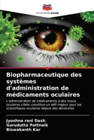 Biopharmaceutique des systèmes d'administration de médicaments oculaires 6203539481 Book Cover