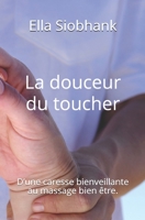 La douceur du toucher: D’une caresse bienveillante au massage bien être. 1089169809 Book Cover