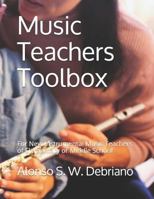 Music Teachers Toolbox: For New Instrumental Music Teachers of Elementary or Middle School 152148497X Book Cover