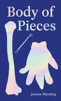 Body of Pieces 1916077536 Book Cover