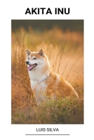 Akita Inu B0B92D3BGQ Book Cover