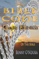 The Bible Code: Code Biblica the Hidden Code of the Bible 1419641093 Book Cover