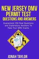 New Jersey DMV Permit Test Questions and Answers : Over 350 New Jersey DMV Test Questions and Explanatory Answers with Illustrations 1727278216 Book Cover