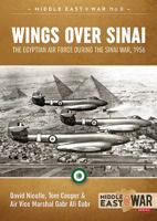 Wings Over Sinai: The Egyptian Air Force During the Sinai War, 1956 1911096613 Book Cover
