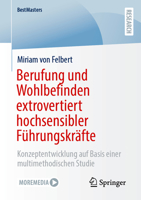 Berufung und Wohlbefinden extrovertiert hochsensibler Führungskräfte: Konzeptentwicklung auf Basis einer multimethodischen Studie (BestMasters) (German Edition) 365853110X Book Cover