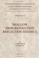 Shallow High-Resolution Reflection Seismics (Handbook of Geophysical Exploration: Seismic Exploration) 0080431976 Book Cover