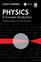 Physics: A Focused Introduction (Textbook Series in Physical Sciences) 1032945877 Book Cover