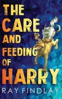 The Care and Feeding of Harry B0DM5HQXS2 Book Cover