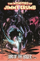 The Monsters of Jimmy Crumb: Sins of the Holler 1734665114 Book Cover