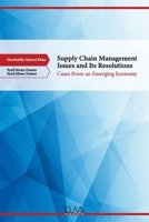 Supply Chain Management Issues and its Resolutions: Cases from an Emerging Economy 9994981080 Book Cover